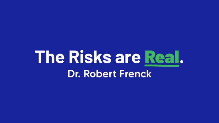 The Risks are Real: Dr. Robert Frenck